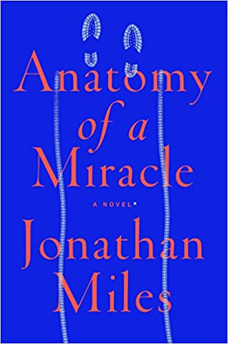 Jonathan Miles - Anatomy of a Miracle Audio Book Free