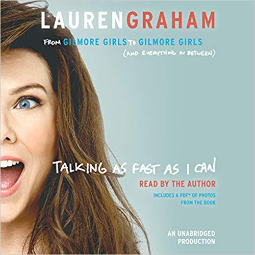 Lauren Graham - Talking as Fast as I Can Audio Book Free