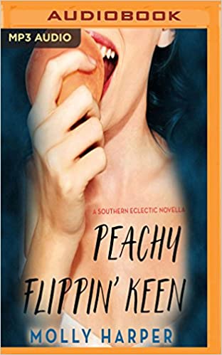 Molly Harper - Peachy Flippin' Keen Audio Book Free