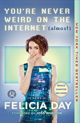 Felicia Day - You're Never Weird on the Internet Audio Book Free