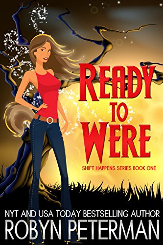 Ready to Were: Shift Happens Series Book One by [Peterman, Robyn]