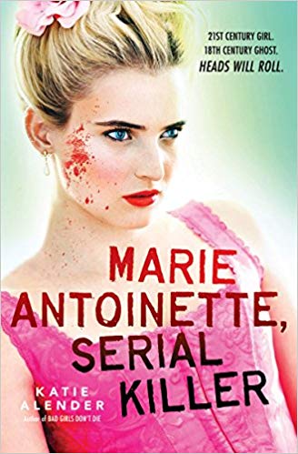 Katie Alender - Marie Antoinette, Serial Killer Audio Book Free