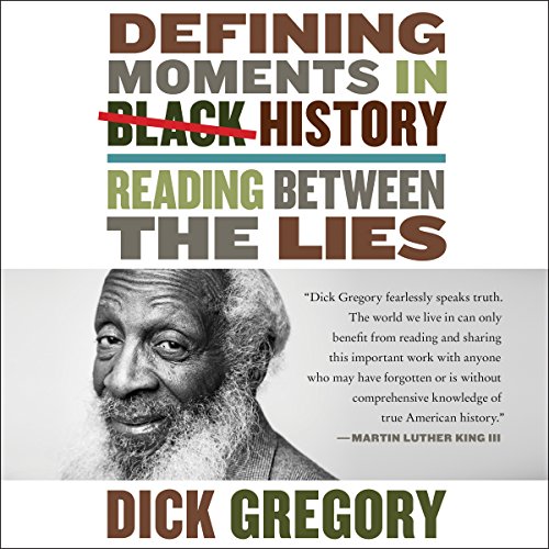 Dick Gregory - Defining Moments in Black History Audio Book Free