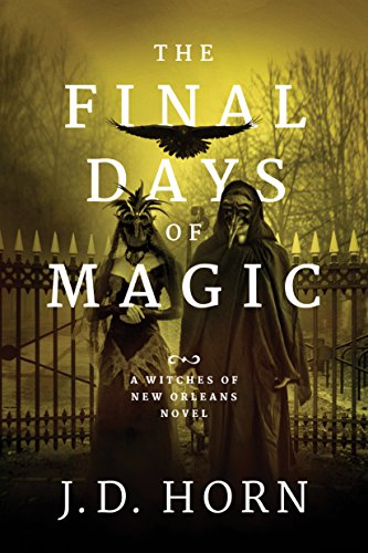 J.D. Horn - The Final Days of Magic Audio Book Free
