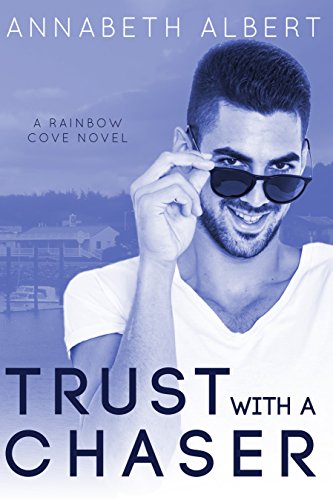 Annabeth Albert - Trust with a Chaser Audio Book Free