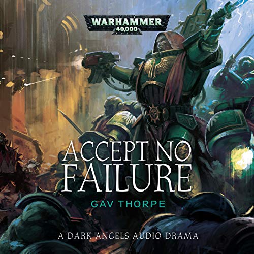 Accept No Failure: Warhammer 40,000