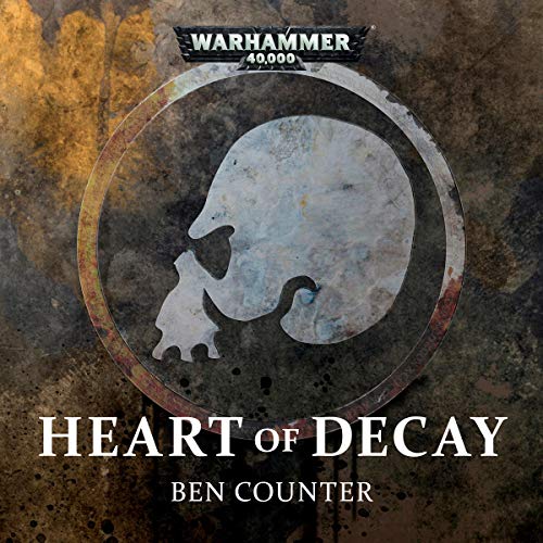 Ben Counter - Heart of Decay Audio Book Stream