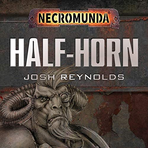Josh Reynolds - Half-Horn Audio Book Download